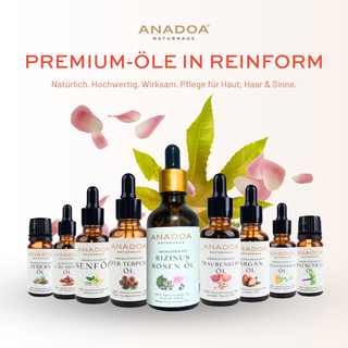 Anadoa Naturhaus - Premium Öle. Natürlich, hochwertig, wirksam, pflege für haut, haar&sinne